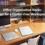 How to Organize a Clutter-Free Workspace?